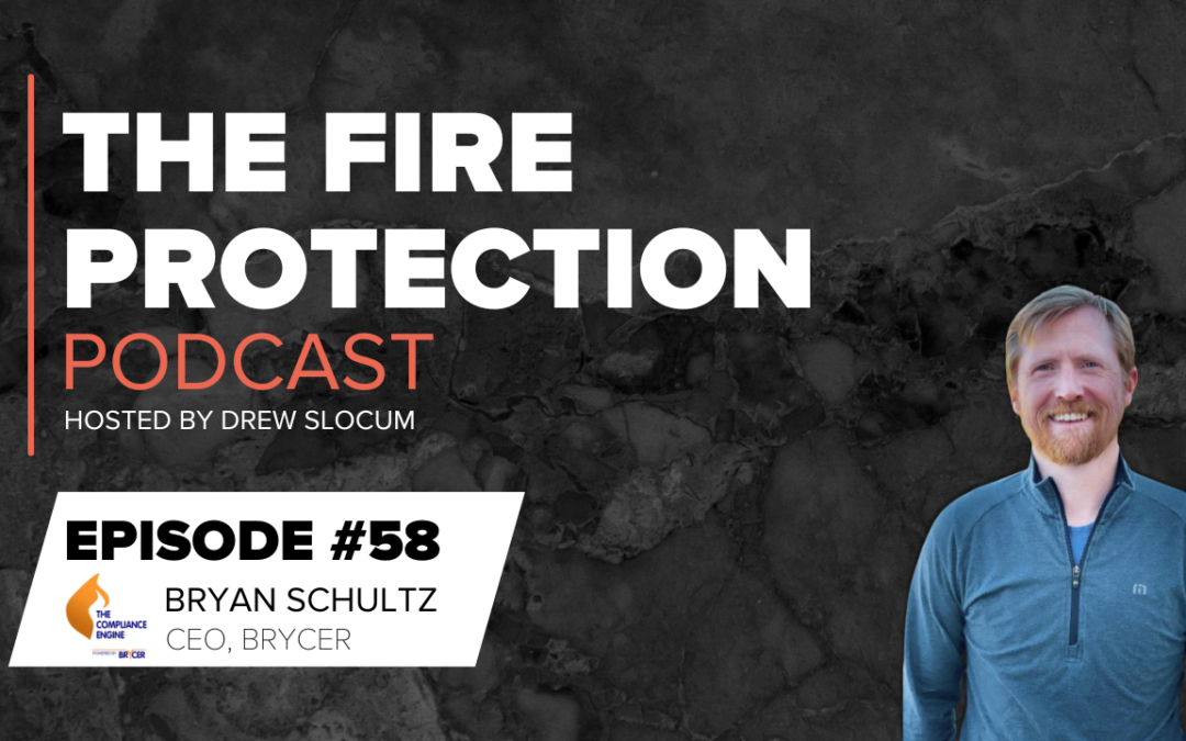 The Fire Protection Podcast: Episode #58 – The Compliance Engine’s Role in Advancing Fire and Life Safety